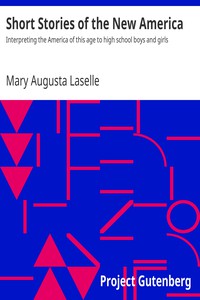 Short Stories of the New America by Mary Augusta Laselle