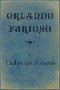 Orlando Furioso by Lodovico Ariosto