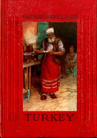 Peeps at Many Lands: Turkey by Julius R. Van Millingen