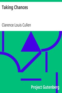 Taking Chances by Clarence Louis Cullen