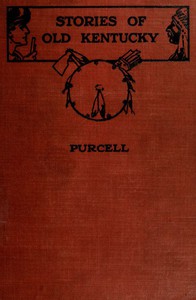 Stories of Old Kentucky by Mrs. Martha C. Grassham Purcell