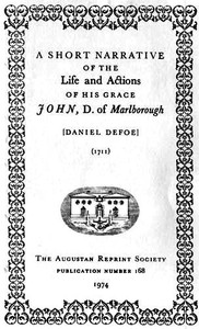 A Short Narrative of the Life and Actions of His Grace John, D. of Marlborogh