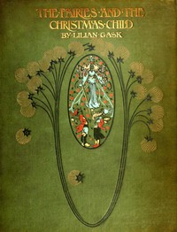 The Fairies and the Christmas Child by Lilian Gask