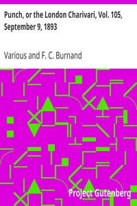 Punch, or the London Charivari, Vol. 105, September 9, 1893 by Various