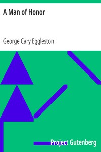 A Man of Honor by George Cary Eggleston