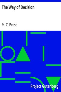 The Way of Decision by M. C. Pease