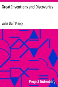 Great Inventions and Discoveries by Willis Duff Piercy