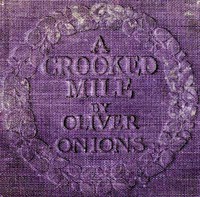 A Crooked Mile by Oliver Onions