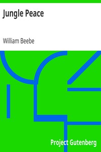 Jungle Peace by William Beebe