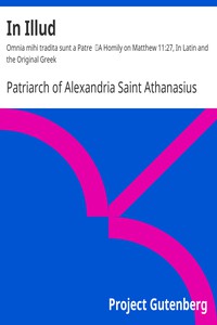 In Illud: Omnia mihi tradita sunt a Patre by Athanasius