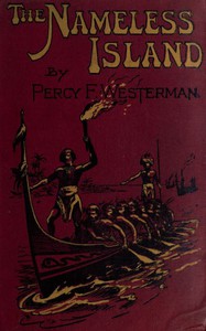 The Nameless Island: A Story of Some Modern Robinson Crusoes by Percy F. Westerman