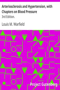 Arteriosclerosis and Hypertension, with Chapters on Blood Pressure by Warfield