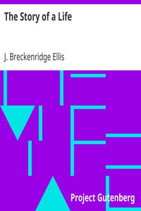 The Story of a Life by J. Breckenridge Ellis