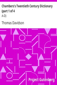 Chambers's Twentieth Century Dictionary (part 1 of 4: A-D) by Thomas Davidson