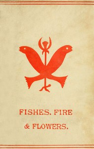 Fishes, Flowers, &amp; Fire as Elements and Deities in the Phallic Faiths &amp; Worship