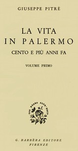 La vita in Palermo cento e più anni fa, Volume 1 by Giuseppe Pitrè