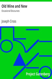 Old Wine and New: Occasional Discourses by Joseph Cross