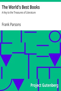 The World's Best Books : A Key to the Treasures of Literature by Frank Parsons