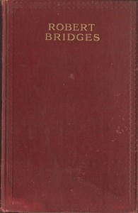 The Poetical Works of Robert Bridges, Excluding the Eight Dramas by Robert Bridges