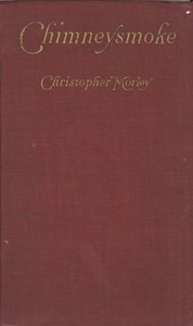 Chimneysmoke by Christopher Morley