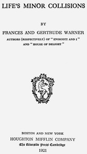 Life's Minor Collisions by Frances Lester Warner and Gertrude Chandler Warner