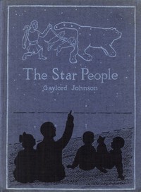 The Star People by Gaylord Johnson