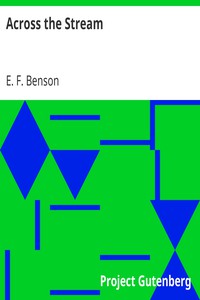 Across the Stream by E. F. Benson