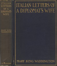 Italian Letters of a Diplomat's Wife: January-May, 1880; February-April, 1904