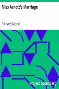 Miss Arnott's Marriage by Richard Marsh