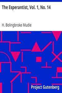 The Esperantist, Vol. 1, No. 14 by H. Bolingbroke Mudie