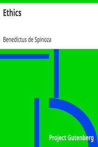 Ethics by Benedictus de Spinoza