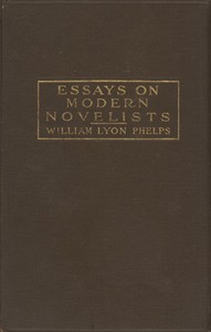 Essays on Modern Novelists by William Lyon Phelps