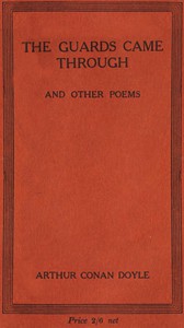 The Guards Came Through, and Other Poems by Arthur Conan Doyle