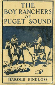 The Boy Ranchers of Puget Sound by Harold Bindloss