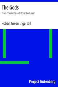 The Gods by Robert Green Ingersoll