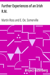 Further Experiences of an Irish R.M. by Martin Ross and E. Oe. Somerville