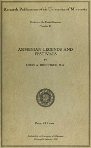 Armenian Legends and Festivals by Louis A. Boettiger