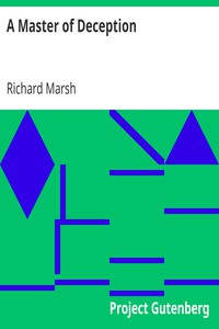 A Master of Deception by Richard Marsh