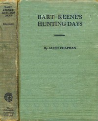 Bart Keene's Hunting Days; or, The Darewell Chums in a Winter Camp by Allen Chapman