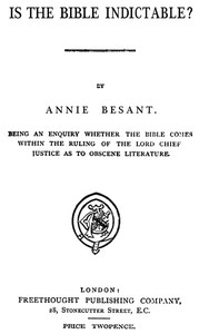 Is the Bible Indictable? by Annie Besant