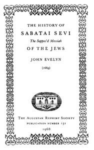 The History of Sabatai Sevi, the Suppos'd Messiah of the Jews by John Evelyn