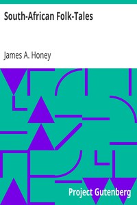 South-African Folk-Tales by James A. Honey