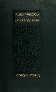 Sunday-School Success by Amos R. Wells