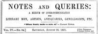 Notes and Queries, Vol. IV, Number 94, August 16, 1851 by Various