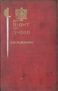 By Right of Sword by Arthur W. Marchmont