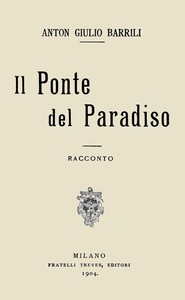 Il ponte del paradiso: racconto by Anton Giulio Barrili