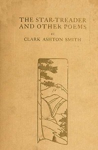 The Star-Treader, and other poems by Clark Ashton Smith