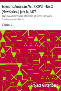 Scientific American, Vol. XXXVII.—No. 2. [New Series.], July 14, 1877 by Various