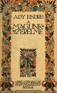 A magunk szerelme: Versek by Endre Ady