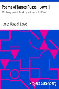 Poems of James Russell Lowell by James Russell Lowell